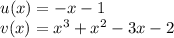 u(x)=-x-1 \\&#10; v(x)=x^3+x^2-3x-2