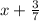 x+ \frac{3}{7}