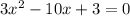 3 x^{2} -10x+3=0