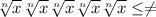 \sqrt[n]{x} \sqrt[n]{x} \sqrt[n]{x} \sqrt[n]{x} \sqrt[n]{x} \leq \neq