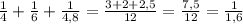 \frac14+\frac16+\frac1{4,8}=\frac{3+2+2,5}{12}=\frac{7,5}{12}=\frac1{1,6}