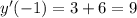 y'(-1)=3+6=9