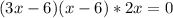 (3x-6)(x-6)*2x=0