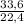 \frac{33,6}{22,4}