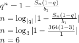 q^n=1- \frac{S_n(1-q)}{b_1} \\ n=\log_{|q|}|1- \frac{S_n(1-q)}{b_1}| \\ n=\log_3|1- \frac{364(1-3)}{1}| \\ n=6