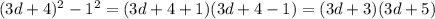 (3d+4)^2-1^2=(3d+4+1)(3d+4-1)=(3d+3)(3d+5)