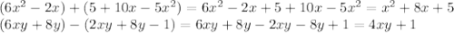 (6 x^{2}-2x)+(5+10x-5 x^{2}) = 6 x^{2}-2x+5+10x-5 x^{2} = x^{2} +8x+5 \\ (6xy+8y)-(2xy+8y-1)=6xy+8y-2xy-8y+1=4xy+1