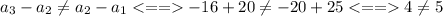 a_3-a_2\neq a_2-a_1-16+20\neq-20+254\neq5