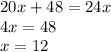 20x+48=24x\\ 4x=48\\ x=12