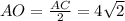 AO= \frac{AC}{2} =4\sqrt{2}