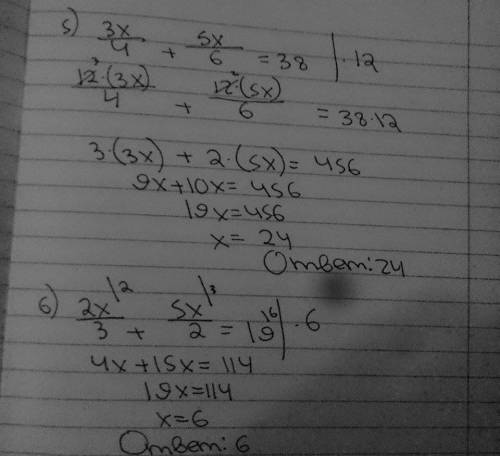 50 ! 1) х/4+x/3=7. 2) 2x/5 +x/2=9 3) 5x/4-x/2=3 4) 4x/5-x/10=7 5) 3x/4+5x/6=38 6) 2x/3+5x/2=19/