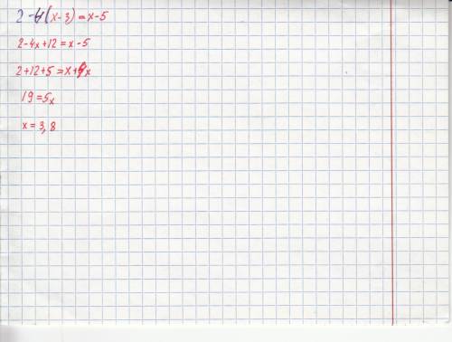 Решите уравнение только верно решите 2-4(х-3)=х-5