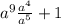 a^{9} \frac{a^{4} }{a ^{5} } +1