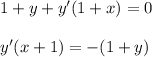 1+y+y'(1+x)=0\\ \\ y'(x+1)=-(1+y)