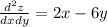 \frac{d^2z}{dxdy}=2x-6y