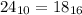 24_{10}=18_{16}