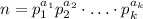 n=p_1^{a_1}p_2^{a_2}\cdot\ldots\cdot p_k^{a_k}