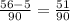 \frac{56-5}{90} = \frac{51}{90}