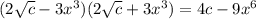 (2\sqrt{c}-3x^3)(2\sqrt{c}+3x^3)=4c-9x^6