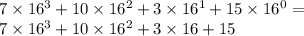 7\times16^3+10\times16^2+3\times16^1+15\times16^0= \\ 7\times16^3+10\times16^2+3\times16+15