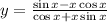 y=\frac{\sin x-x\cos x}{\cos x+x\sin x}