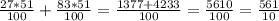 \frac{27*51}{100} + \frac{83*51}{100} = \frac{1377+4233}{100} = \frac{5610}{100} = \frac{561}{10}