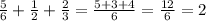 \frac56+\frac12+\frac23=\frac{5+3+4}6=\frac{12}6=2