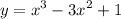 \displaystyle y=x^3-3x^2+1