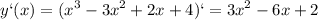 \displaystyle y`(x)=(x^3-3x^2+2x+4)`=3x^2-6x+2