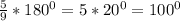 \frac{5}{9}*180^{0} =5* 20^{0} = 100^{0}