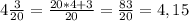 4 \frac{3}{20}= \frac{20*4+3}{20} = \frac{83}{20}=4,15