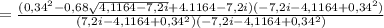 =\frac{(0,34^2-0,68\sqrt{4,1164-7,2i}+4.1164-7,2i)(-7,2i-4,1164+0,34^2) }{(7,2i-4,1164+0,34^2)(-7,2i-4,1164+0,34^2)}