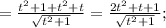 = \frac{t^2+1+t^2+t}{\sqrt{t^2+1}}= \frac{2t^2+t+1}{\sqrt{t^2+1}};