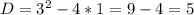 D=3^2-4*1=9-4=5