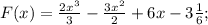 F(x)= \frac{2x^3}{3}- \frac{3x^2}{2}+6x-3\frac{1}{6};