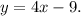 y=4x-9.