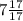 7\frac{17}{17}