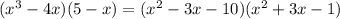 (x^3 - 4x)(5 - x) = (x^2 - 3x - 10)(x^2 + 3x - 1)