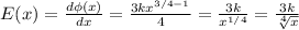 E(x) = \frac{d\phi(x)}{dx} = \frac{3kx^{3/4-1}}{4} = \frac{3k}{ x^{1/4} }=\frac{3k}{ \sqrt[4]{x} }