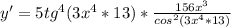 y'=5tg^4(3x^4*13)* \frac{156x^3}{cos^2(3x^4*13)}