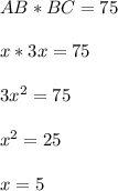 AB*BC=75 \\\\x*3x=75 \\\\3x^{2} =75 \\\\x^{2} =25 \ \\\\x=5