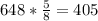 648* \frac{5}{8} = 405