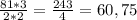 \frac{81*3}{2*2} = \frac{243}{4} =60,75