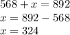 568+x=892\\x=892-568\\x=324