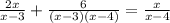 \frac{2x}{x-3} + \frac{6}{(x-3)(x-4)}= \frac{x}{x-4}