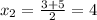 x_{2} = \frac{3+5}{2} =4