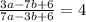 \frac{3a-7b+6}{7a-3b+6} =4