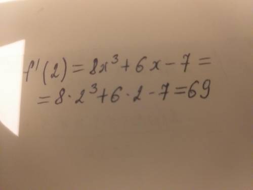 Найдите значение производной функции f(x) =2x^4+3x^2-7x-3 в точке х0=2​