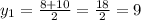 y_{1} = \frac{8+10}{2} = \frac{18}{2} =9