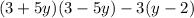 (3+5y)(3-5y)-3(y-2)